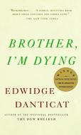Brother, I'm Dying di Edwidge Danticat edito da Random House LCC US