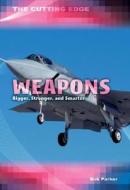 Weapons: Bigger, Stronger, and Smarter di Mark Morris edito da Heinemann Educational Books