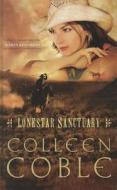 Lonestar Sanctuary di Colleen Coble edito da Thorndike Press