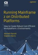 Running Mainframe z on Distributed Platforms di Kenneth Barrett, Stephen Norris edito da Apress