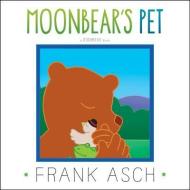 Moonbear's Pet di Frank Asch edito da ALADDIN