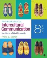 An Introduction to Intercultural Communication di Fred E. Jandt edito da SAGE Publications, Inc