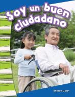 Soy Un Buen Ciudadano (I Am a Good Citizen) (Spanish Version) (Kindergarten) di Sharon Coan edito da TEACHER CREATED MATERIALS