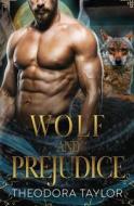 Wolf and Prejudice: The Alaska Princesses Trilogy, Book 2 di Theodora Taylor edito da Createspace