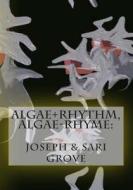 Algae+rhythm, Algae-Rhyme: Apt Surgical Rotation App di Sari Grove edito da Createspace