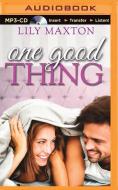 One Good Thing di Lily Maxton edito da Audible Studios on Brilliance