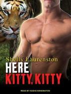 Here Kitty, Kitty di Shelly Laurenston edito da Tantor Audio