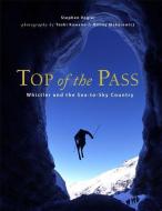 Top of the Pass di Stephen Vogler, Bonny Makarewicz edito da Harbour Publishing