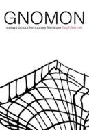 Gnomon di Hugh Kenner edito da Dalkey Archive Press