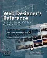 Web Designer's Reference: An Integrated Approach to Web Design with XHTML and CSS di Craig Grannell edito da SPRINGER A PR TRADE