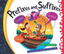 Prefixes and Suffixes di Ann Heinrichs edito da Child's World