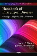Handbook of Pharyngeal Diseases di Aaron P. Nazario edito da Nova Science Publishers Inc