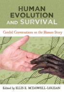 Human Evolution and Survival edito da Cognella Academic Publishing
