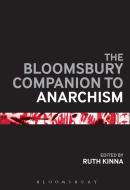 The Bloomsbury Companion to Anarchism edito da Bloomsbury Academic