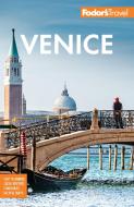 Fodor's Venice di Fodor'S Travel Guides edito da FODORS