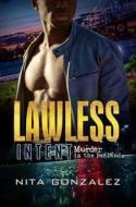 Lawless Intent: Murder in the Badlands di Nita Gonzalez edito da URBAN BOOKS