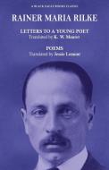 Letter to a Young Poet and Poems di Rainer Maria Rilke edito da BLACK EAGLE BOOKS