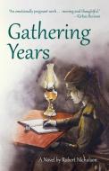 Gathering Years di Robert Nicholson edito da LIGHTNING SOURCE INC