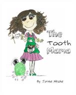 The Tooth Mama: More generous and fun than just a fairy di Jamie Nikole edito da R R BOWKER LLC