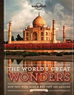 The World's Great Wonders di Lonely Planet edito da Lonely Planet Global Limited
