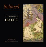 Beloved di Hafez edito da Bloodaxe Books Ltd