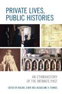 Private Lives, Public Histories edito da Lexington Books