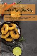 Air Fryer Mastery di Moore Jenson Moore edito da Giovanni Rinco
