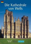 Wells Cathedral - German di Pitkin edito da Pavilion Books