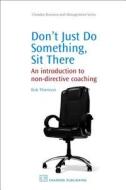 Don't Just Do Something, Sit There di Bob Thomson edito da Woodhead Publishing Ltd