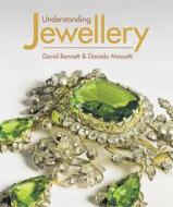 Understanding Jewellery di David Bennett, Daniela Mascetti edito da ACC Art Books