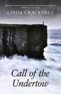 Call Of The Undertow di Linda Cracknell edito da Freight Books