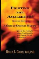 Fighting the Amalekites di Hollis L. Green edito da Global Educational Advance, Inc.