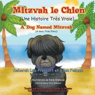 Mitzvah le Chien di Deborah Lee Prescott, Ellen Felman edito da Taylor and Seale Publishers
