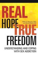Real Hope True Freedom di Milton S. (Milton S. Magness) Magness, Marsha (Marsha Means) Means edito da Central Recovery Press