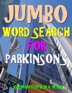 Jumbo Word Search for Parkinson's: 100 Extra Large Print Brain Therapy Puzzles di Kalman Toth M. a. M. Phil edito da Createspace Independent Publishing Platform