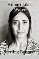 Himari Likes Water di Sterling Bennett edito da Blurb