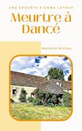 Meurtre à Dancé di Nathalie Michau edito da Books on Demand