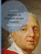 Jacques le Fataliste et son maître di Denis Diderot edito da Books on Demand