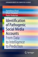 Identification of Pathogenic Social Media Accounts di Hamidreza Alvari, Paulo Shakarian, Elham Shaabani edito da Springer International Publishing