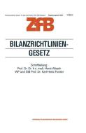 Bilanzrichtlinien-Gesetz di Horst Albach edito da Gabler Verlag