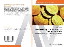 Modellierung von Fairness in der Spieltheorie di André Steinert edito da AV Akademikerverlag