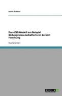 Das 4CID-Modell am Beispiel BildungswissenschafterIn im Bereich Forschung di Isolde Grabner edito da GRIN Publishing