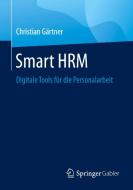 Smart HRM di Christian Gärtner edito da Springer-Verlag GmbH