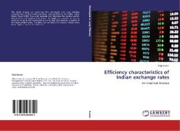 Efficiency characteristics of Indian exchange rates di Dilip Kumar edito da LAP Lambert Academic Publishing