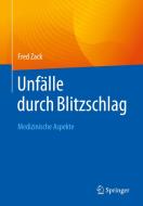Unfälle durch Blitzschlag di Fred Zack edito da Springer-Verlag GmbH