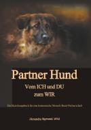Partner Hund di Alexandra Sigmund-Wild edito da Books on Demand