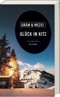 Glück in Kitz di Christine Grän edito da Ars Vivendi