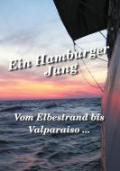 Vom Elbestrand bis Valparaiso di Bernd Herzog edito da Books on Demand