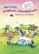 Mein erstes Englisch-Übungsbuch - Geschichten für Mädchen edito da gondolino GmbH
