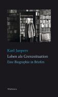 Leben als Grenzsituation di Karl Jaspers edito da Wallstein Verlag GmbH